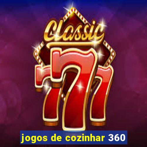 jogos de cozinhar 360